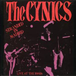 The Cynics : Standed in Madrid - Live at the Yasta